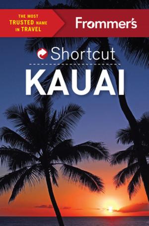 Cover of the book Frommer's Shortcut Kauai by Nicholas Gill