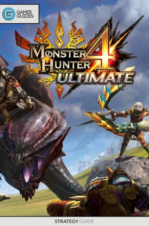 Book cover of Monster Hunter 4 Ultimate - Strategy Guide