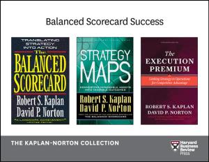 Book cover of Balanced Scorecard Success: The Kaplan-Norton Collection (4 Books)