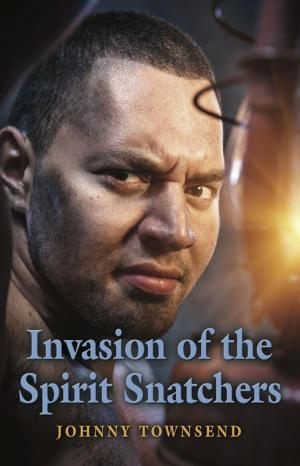 Book cover of Invasion of the Spirit Snatchers
