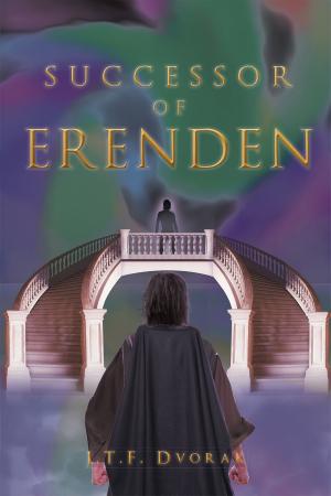 Cover of the book LEGACIES OF THE LORE MASTER: SUCCESSOR OF ERENDEN by Jen Kearns