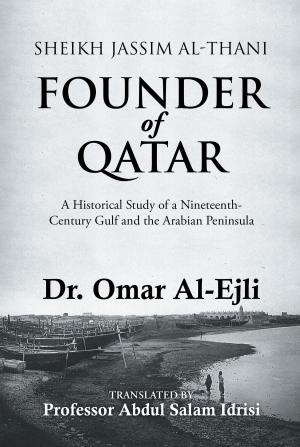 Cover of the book Sheikh Jassim Al-Thani Founder of Qatar by Charles Edward Smith
