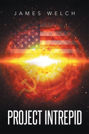 Cover of the book PROJECT INTREPID by Charles J. Grams