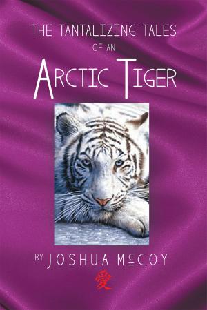 Cover of the book The Tantalizing Tales of an Arctic Tiger by Jill Johnson y Paloheimo