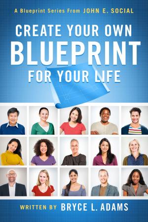 Book cover of Create Your Own Blueprint for Your Life