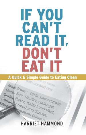 Cover of the book If You Can't Read It, Don't Eat It by Lisa A Miller