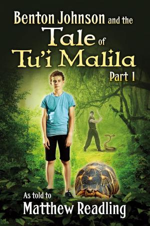 Book cover of Benton Johnson and the Tale of Tu’i Malila, Part 1