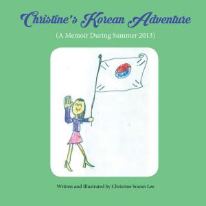 Cover of the book Christine's Korean Adventure by Steve Prouty