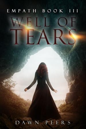 Cover of the book Well of Tears (Empath Book 3) by Kim Paffenroth