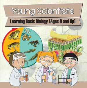 Cover of the book Young Scientists: Learning Basic Biology (Ages 9 and Up) by Cheryl Carvajal