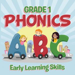Book cover of Grade 1 Phonics: Early Learning Skills