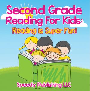 Cover of Second Grade Reading For Kids: Reading is Super Fun!