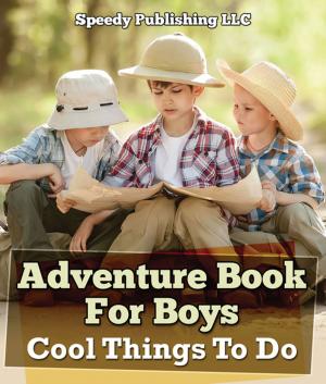 Cover of Adventure Book For Boys: Cool Things To Do