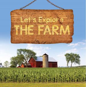 Cover of the book Let's Explore the Farm by Baby Professor