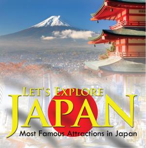 bigCover of the book Let's Explore Japan (Most Famous Attractions in Japan) by 