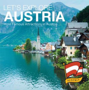 Cover of the book Let's Explore Austria's (Most Famous Attractions in Austria's) by Dagmar Feghelm