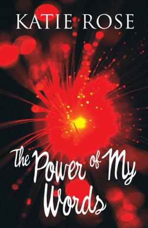 Cover of the book The Power of My Words by K. M. Winthrop