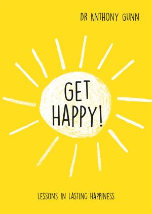Cover of the book Get Happy! by Henry Rogers