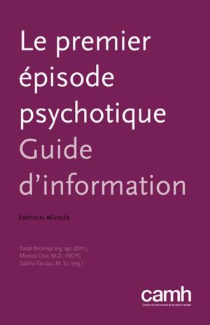 Cover of the book Le premier épisode psychotique by CAMH Bipolar Clinic Staff
