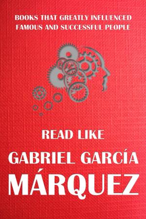 Cover of the book Read like Gabriel García Márquez by Marc Bourgeois, Marianne Leconte