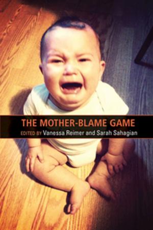 Cover of the book The Mother-Blame Game by Megan Rogers