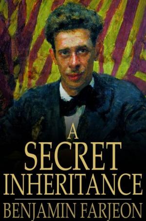 Cover of the book A Secret Inheritance by Alexander McVeigh Miller