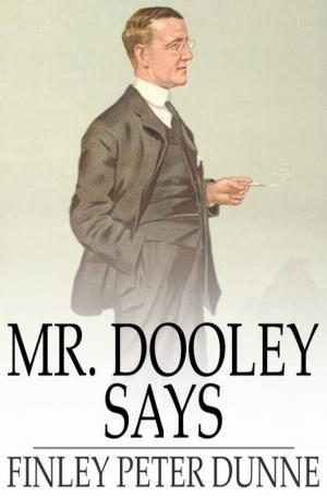 Cover of the book Mr. Dooley Says by Charles Wagner