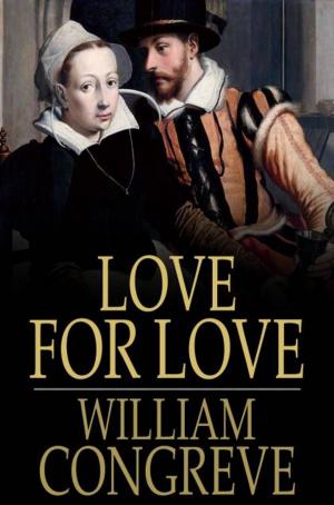 Cover of the book Love for Love by James Grant