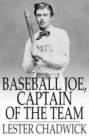 Cover of the book Baseball Joe, Captain of the Team by J. Storer Clouston