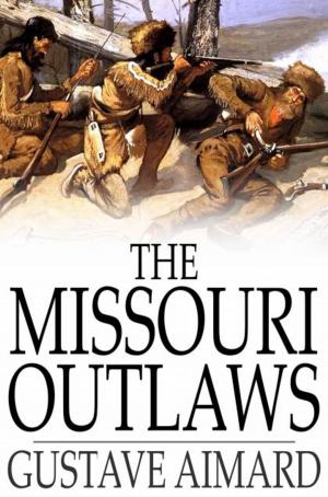 Cover of the book The Missouri Outlaws by Oliver Wendell Holmes Sr.