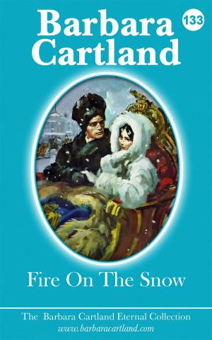 Cover of the book 133. Fire On The Snow by Barbara Cartland
