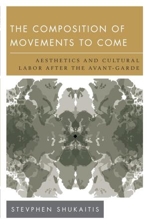 Cover of the book The Composition of Movements to Come by Justin Cruickshank, Raphael Sassower, Professor and Chair of Philosophy, University of Colorado