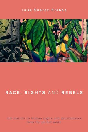 Cover of the book Race, Rights and Rebels by Mark Banks