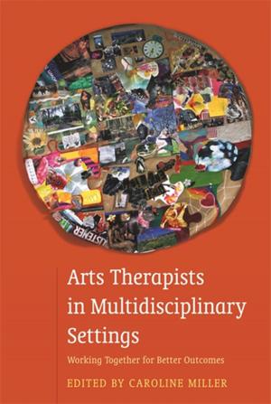 Book cover of Arts Therapists in Multidisciplinary Settings