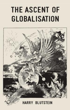 Cover of the book The ascent of globalisation by Sara Upstone