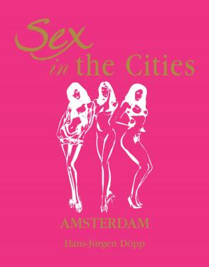 Cover of the book Sex in the Cities Vol 1 (Amsterdam) by Gerry Souter