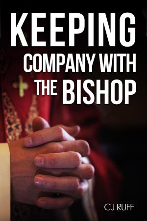 Cover of the book Keeping Company with the Bishop by Ian Berry