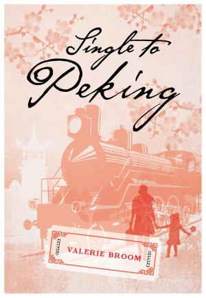 Cover of the book Single to Peking by Peter  Newark