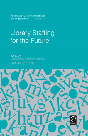 Cover of the book Library Staffing for the Future by David Cooperider, Danielle Zandee, Lindsey N. Godwin, Michel Avital, David Cooperider