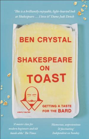 Cover of the book Shakespeare on Toast by Tim Bradford