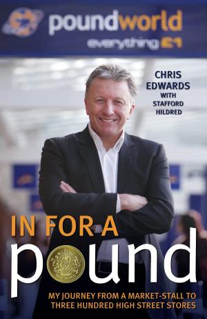 Book cover of In For A Pound - My Journey From a Market-Stall to Three Hundred High Street Stores