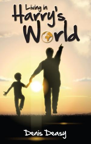 Cover of the book Living In Harry's World by David Servan-Schreiber, MD, PhD