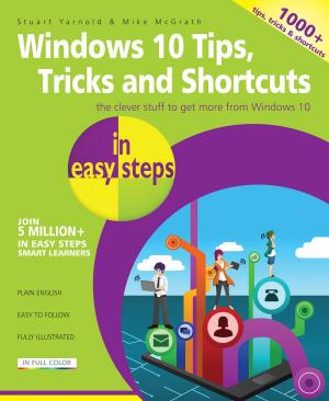 Cover of the book Windows 10 Tips, Tricks & Shortcuts in easy steps by Scott Basham