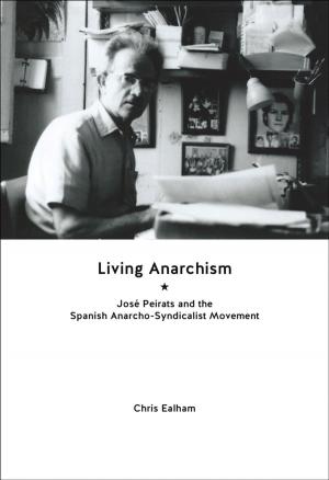 Cover of the book Living Anarchism by Michael Steven Smith