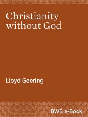 Cover of the book Christianity without God by Tracey Barnett