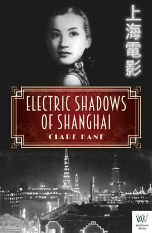 Cover of the book Electric Shadows of Shanghai by Annette Blair