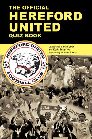 Cover of the book The Official Hereford United Quiz Book by Rupert Matthews