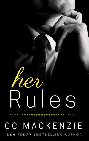Cover of the book Her Rules by CC MacKenzie