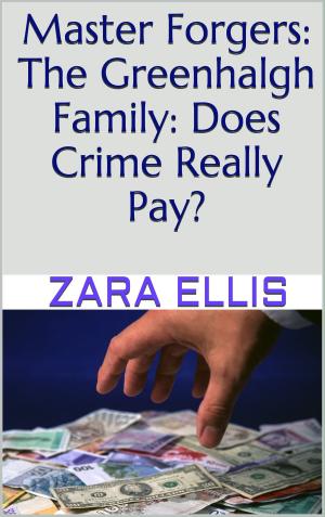Book cover of Master Forgers: The Greenhalgh Family: Does Crime Really Pay?