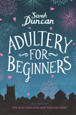 Cover of the book Adultery for Beginners by J. Bango